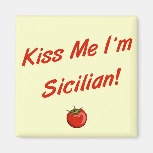 Kiss Me I'm Sicilian Magnet
