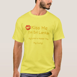 Kiss Me I'm Sri Lankan T-Shirt