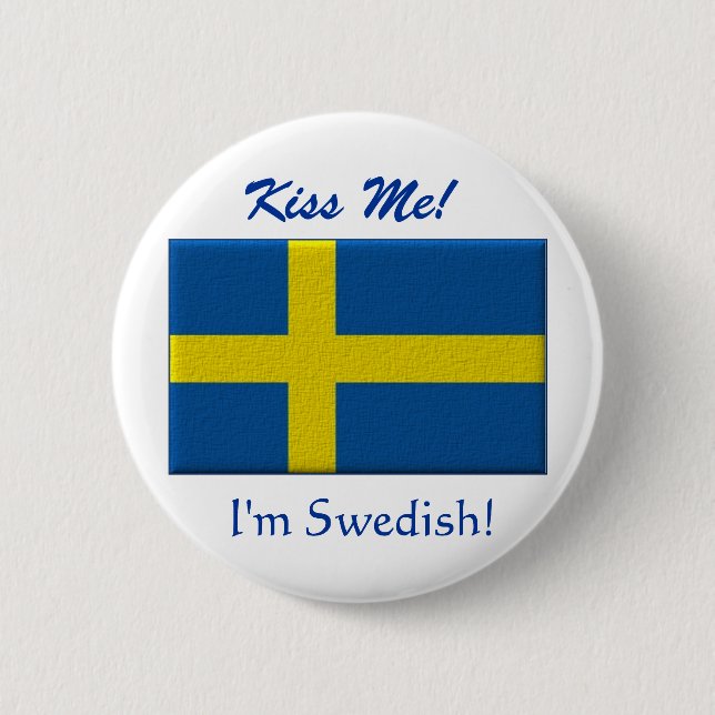 Kiss Me I'm Swedish 6 Cm Round Badge (Front)