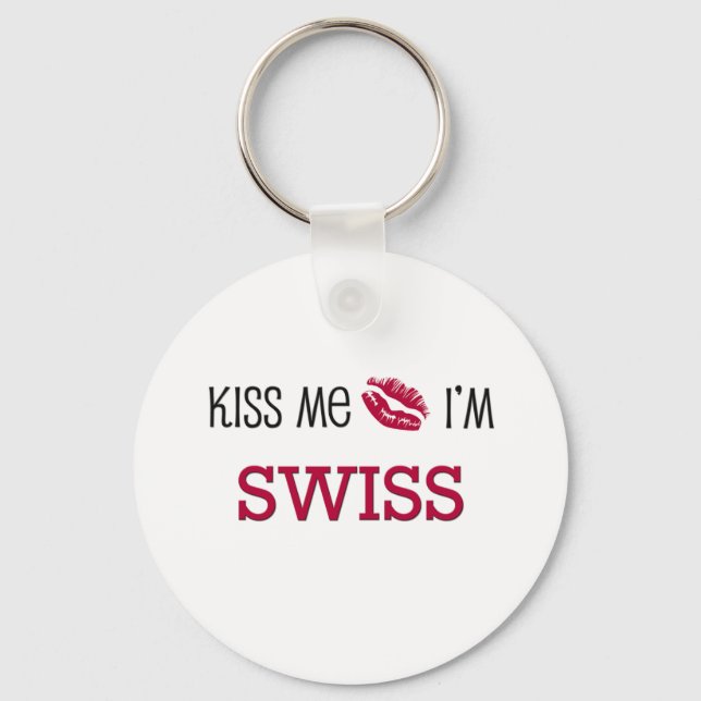 Kiss Me I'm SWISS Key Ring (Front)