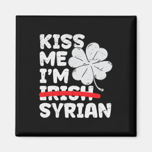 Kiss Me I'm Syrian Funny St. Patrick's Day Syria S Magnet