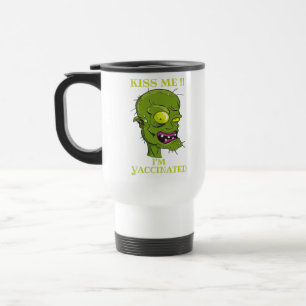 "KISS ME, I'M VACCINATED" funny Travel Mug