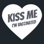 Kiss Me I'm Vaccinated Modern Cute Funny Quote Heart Sticker<br><div class="desc">"Kiss Me I'm Vaccinated" in modern,  cute and simple sans serif typography</div>