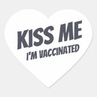 Kiss Me I'm Vaccinated Modern Cute Funny Quote