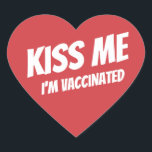 Kiss Me I'm Vaccinated Modern Cute Funny Quote  Heart Sticker<br><div class="desc">"Kiss Me I'm Vaccinated" in modern,  cute and simple sans serif typography</div>
