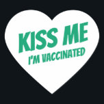 Kiss Me I'm Vaccinated Modern Cute Funny Quote Heart Sticker<br><div class="desc">"Kiss Me I'm Vaccinated" in modern,  cute and simple sans serif typography</div>