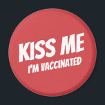Kiss Me I'm Vaccinated Modern Cute Funny Quote Mag Magnet<br><div class="desc">"Kiss Me I'm Vaccinated" in modern,  cute and simple sans serif typography</div>