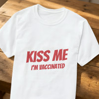 Kiss Me I'm Vaccinated Modern Cute Funny Quote