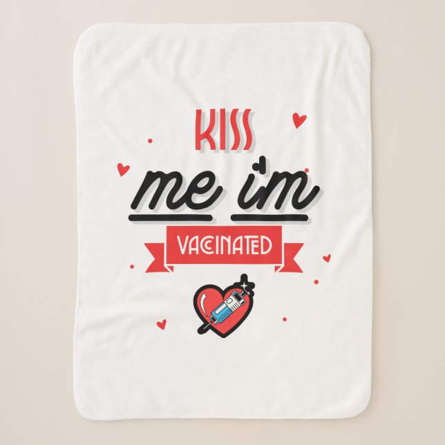 Kiss Me I'm Vaccinated  Sherpa Blanket (Front)