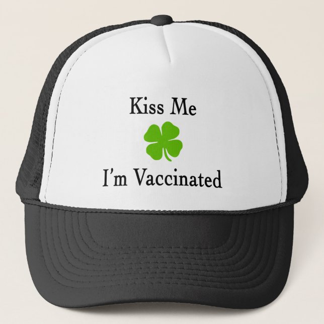 Kiss Me Im Vaccinated Trucker Hat (Front)