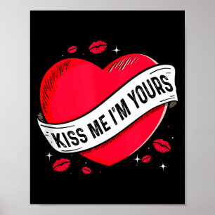 Kiss Me Im Yours Gift For Valentines Day Tank Top Poster