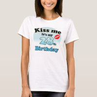 Kiss me it's my 28th Birthday