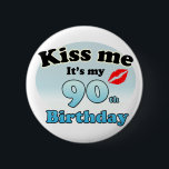 Kiss me it's my 90th Birthday 6 Cm Round Badge<br><div class="desc">Leuk shirt met de tekst: kus me het is mijn 90e verjaardag. een kus is afgebeeld met rode lippenstift. Verder zijn de kleuren zwart en blauw. Leuk cadeau om aan iemand te geven die negentig 90 is geworden,  of voor jezelf om te laten zien dat je jarig bent.</div>