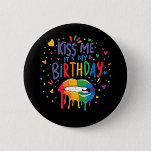 Kiss Me It's My Birthday 6 Cm Round Badge