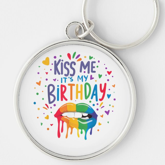 Kiss Me It's My Birthday Key Ring (Front)