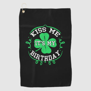 Kiss me it's my Birthday St Patricks Day Boys Men Golf Towel