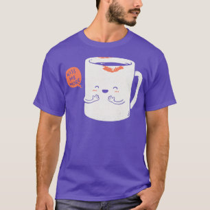 Kiss Me More T-Shirt