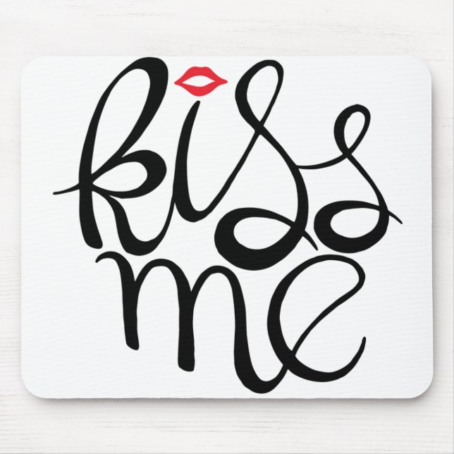 Kiss Me Mouse Pad (Front)