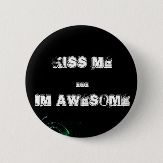 kiss me :P...:Pim awesummm 6 Cm Round Badge