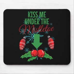 Kiss Me Under The Mistletoe Funny Adult Christmas Mouse Pad