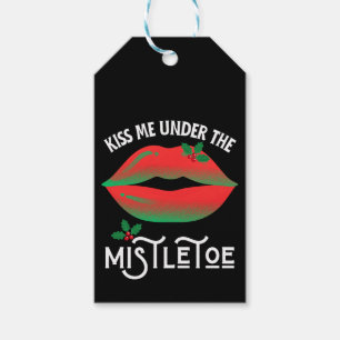 Kiss Me Under The Mistletoe Funny Ugly Christmas Gift Tags
