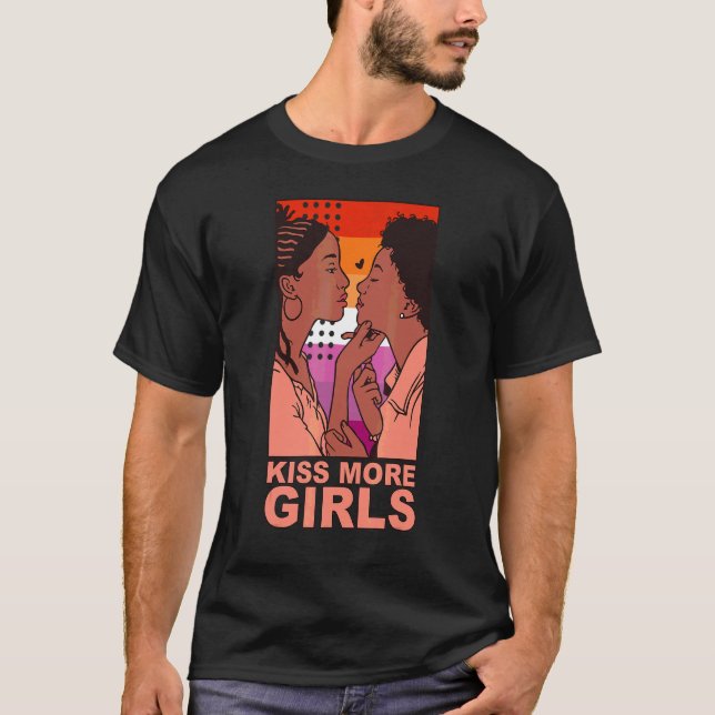 Kiss More Girls Black Lesbian Women Cute Lgbt Prid T-Shirt (Front)