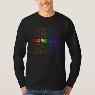 Kiss More Girls Gay Lesbian Pride Lgbt  Feminist T-Shirt
