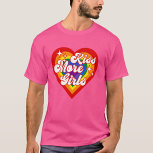 Kiss More Girls Lesbian LGBT Pride and Gay Couple T-Shirt