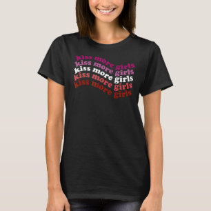 Kiss More Girls Lesbian Lgbt Pride Girl Love T-Shirt