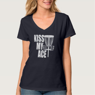 Kiss My Ace Disc Golf Basket Father's Day Gift T-Shirt