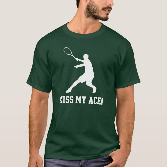 KISS MY ACE t shirt with motivational tennis quote (Front)