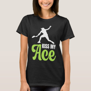 Kiss My Ace Tennis Dress Racket T-Shirt