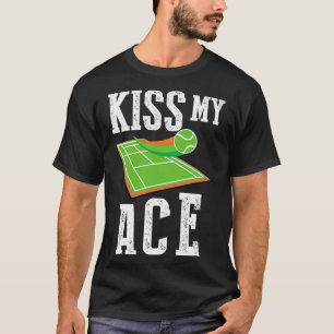 Kiss My Ace Tennis Funny T-Shirt