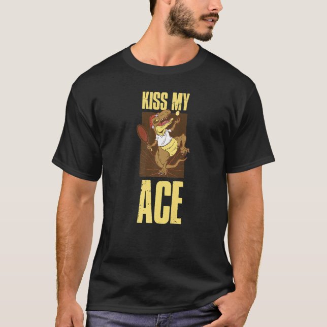 Kiss My Ace Tennis T-Shirt (Front)
