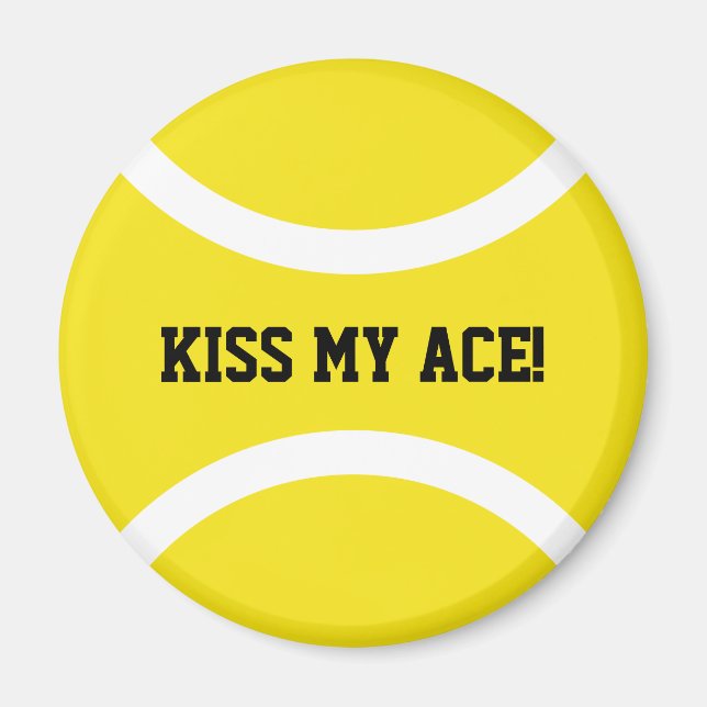 KISS MY ACE yellow round tennis ball fridge magnet (Front)