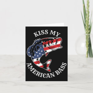 Kiss My American Byss - Funny Fishing Redneck Patr Card