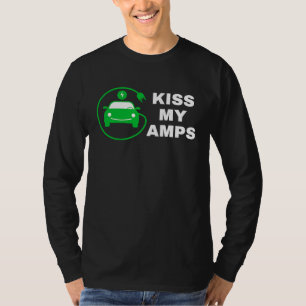 Kiss My Amps, Join The EV Revolution,  Electric Ca T-Shirt