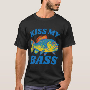 Kiss My Bass - Funny Fishing Quote & Retro Bass Fi T-Shirt