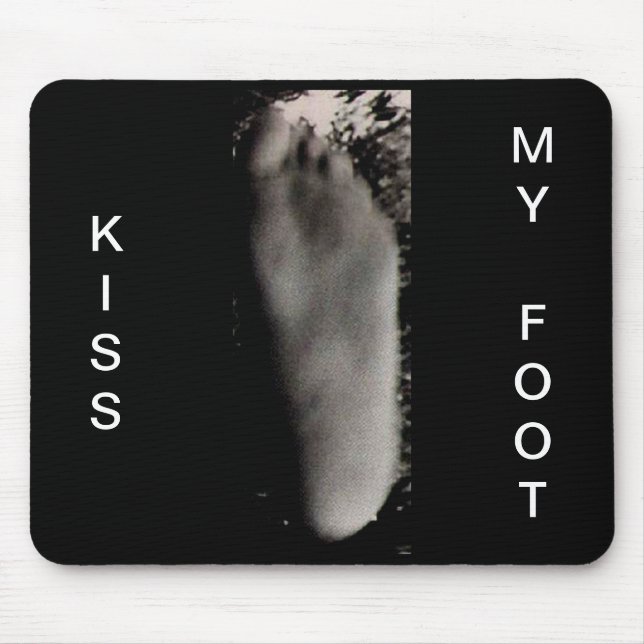 KISS MY FOOT MOUSE PAD (Front)