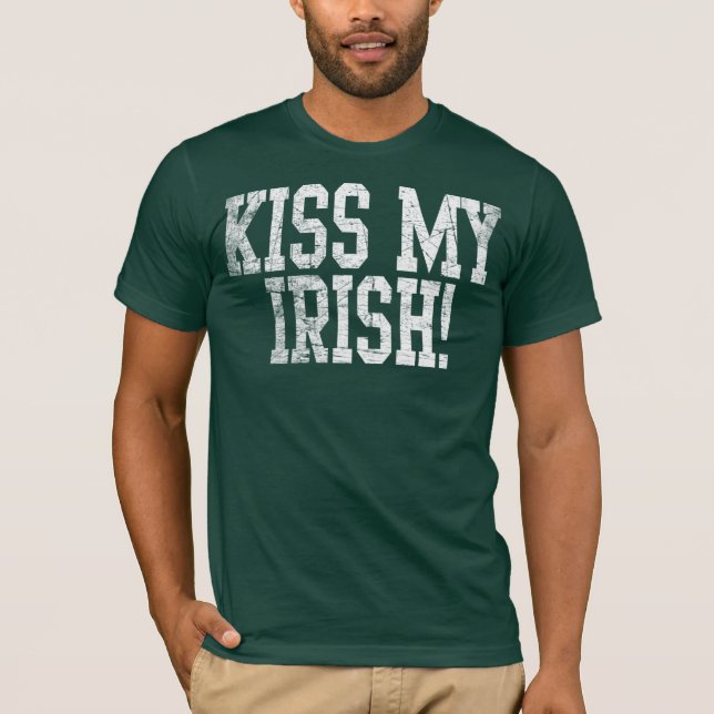 Kiss My Irish T-Shirt (Front)