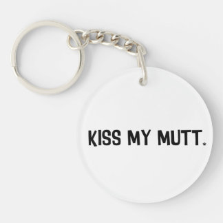 Kiss My Mutt Acrylic Keychain