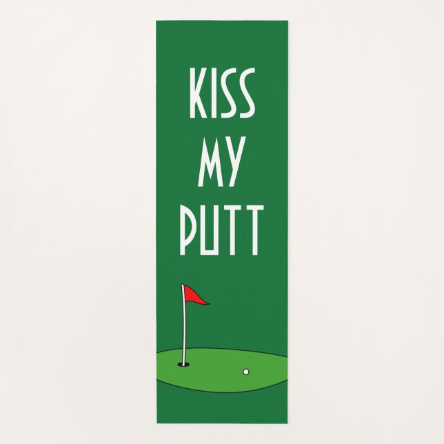 Kiss my putt funny custom yoga mat for golfer (Front)