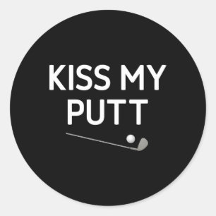 Kiss My Putt Golf Funny Jokes Sarcastic Classic Round Sticker