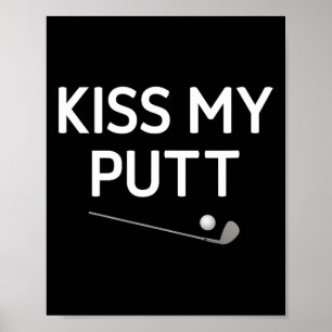 Kiss My Putt  Poster