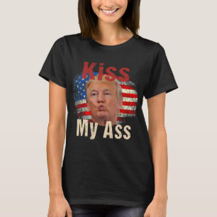 Kiss My Trump Funny T-Shirt