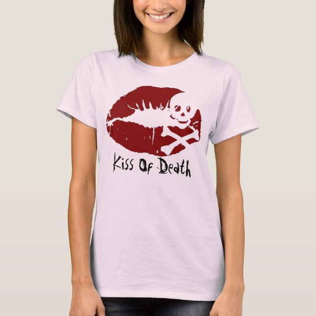 Kiss of Death 2 T-Shirt (Front)