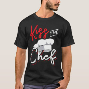Kiss the chef  for culinary kitchen cook T-Shirt