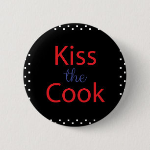 Kiss The Cook 6 Cm Round Badge