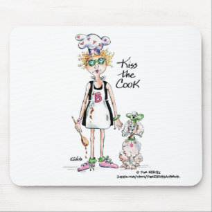 "Kiss the Cook" drawing She is tired, be kind Mouse Pad