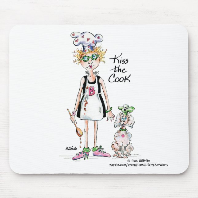 "Kiss the Cook" drawing She is tired, be kind Mouse Pad (Front)